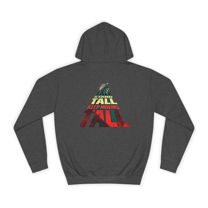Stand tall keep moving Unisex College Hoodie - Image 14