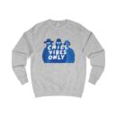 "meta_description": "Chill Vibes Only Unisex Sweatshirt - Comfort meets style with a perfect fit. Buy now!",