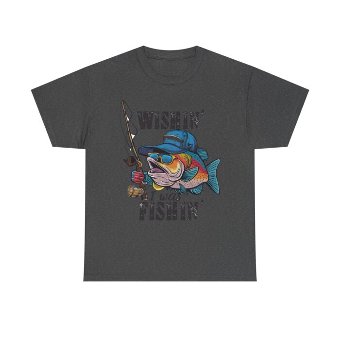 Whishing I was fishing Unisex Heavy Cotton Tee - Image 5