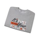 It's time find your passion Unisex Heavy Blend™ Crewneck Sweatshirt