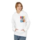 Make it Loud Unisex Midweight Softstyle Fleece Hoodie