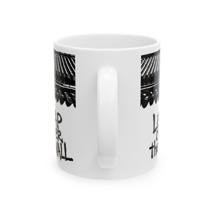 Inspirational Ceramic Mug - Lead Over the Wall - Motivational Coffee Cup - Image 3