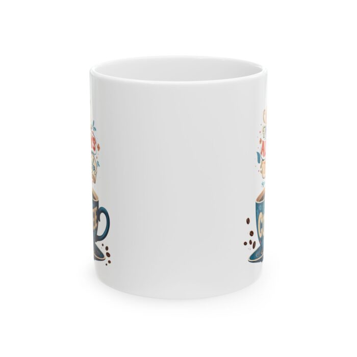 There is always time for coffee Ceramic Mug, (11oz, 15oz) - Image 2