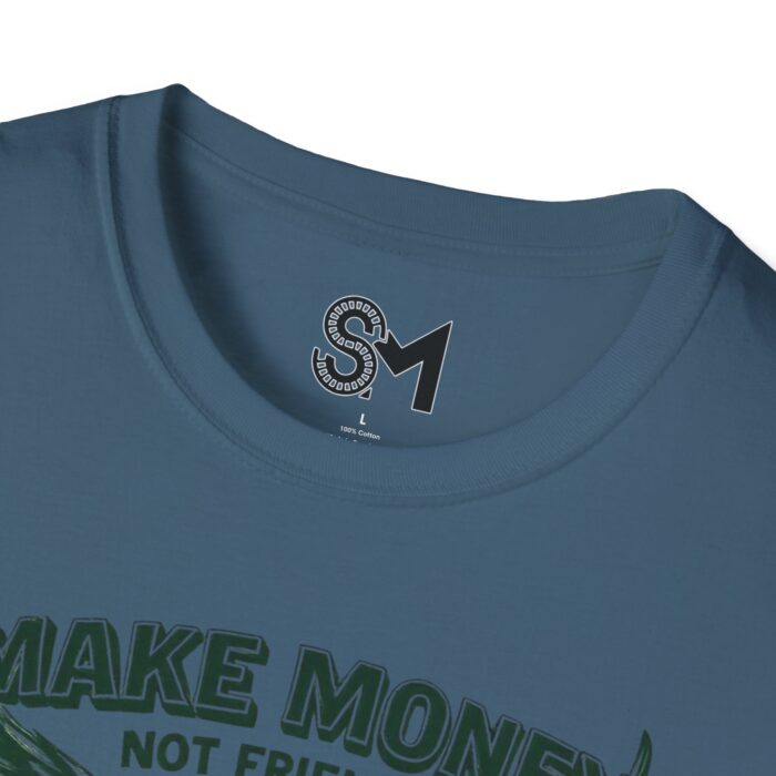 Make Money Unisex Softstyle T-Shirt - Image 31