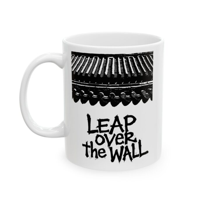 Inspirational Ceramic Mug - Lead Over the Wall - Motivational Coffee Cup - Image 4