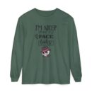 I am nicer than my face looks Unisex Garment-dyed Long Sleeve T-Shirt