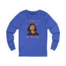 Feeling Good Unisex Jersey Long Sleeve Tee