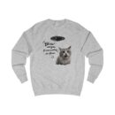I wasn't waiting for you Unisex Sweatshirt