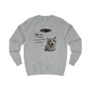 I wasn't waiting for you Unisex Sweatshirt