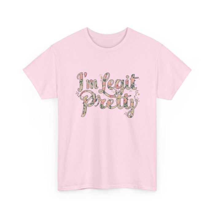 I'm legit pretty Unisex Heavy Cotton Tee - Image 35