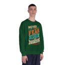 Never let your fear decide your future Unisex NuBlend® Crewneck Sweatshirt