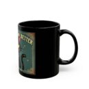 Coffee makes everything better Black Mug (11oz, 15oz)
