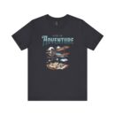 Life is adventure Unisex Jersey Short Sleeve Tee