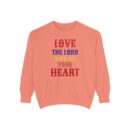 Love your God Unisex Garment-Dyed Sweatshirt