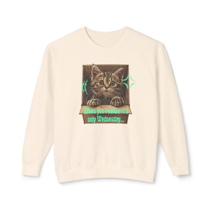 When you realize it's only Wednesday! Unisex Lightweight Crewneck Sweatshirt