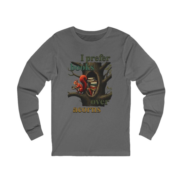 I prefer books over acorns Unisex Jersey Long Sleeve Tee - Image 3