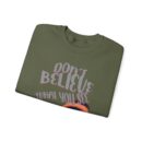 Don't believe what you see Unisex Heavy Blend™ Crewneck Sweatshirt
