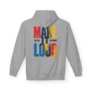 Make it Loud Unisex Midweight Softstyle Fleece Hoodie