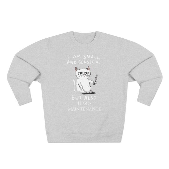 I'm high- maintenance Unisex Crewneck Sweatshirt