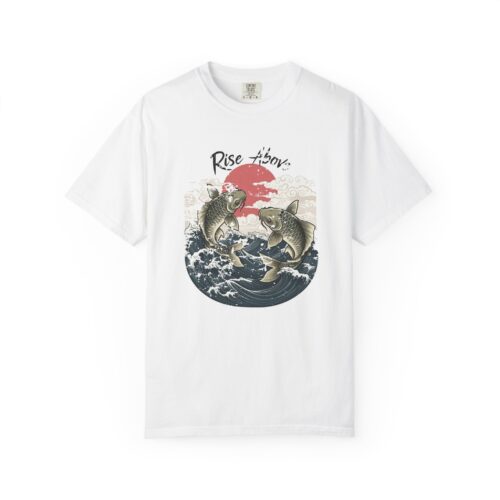 Rise above Unisex Garment-Dyed T-shirt