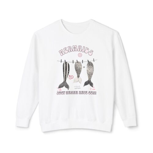 Mermaids just want to have a sun! Unisex Lightweight Crewneck Sweatshirt