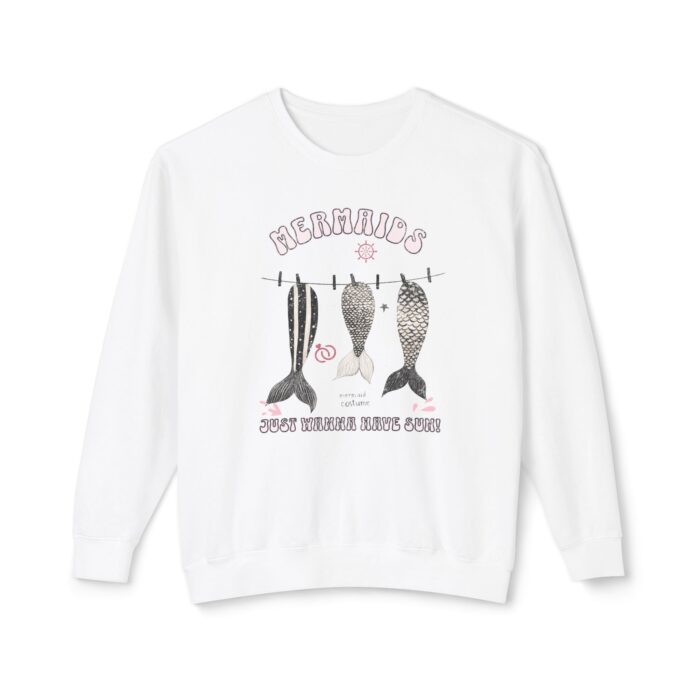 Mermaids just want to have a sun! Unisex Lightweight Crewneck Sweatshirt