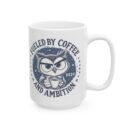 Filled by coffee Ceramic Mug, (11oz, 15oz)