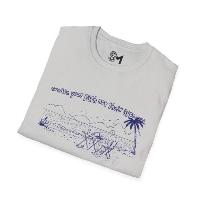 Create your path not their approval Unisex Softstyle T-Shirt - Image 12