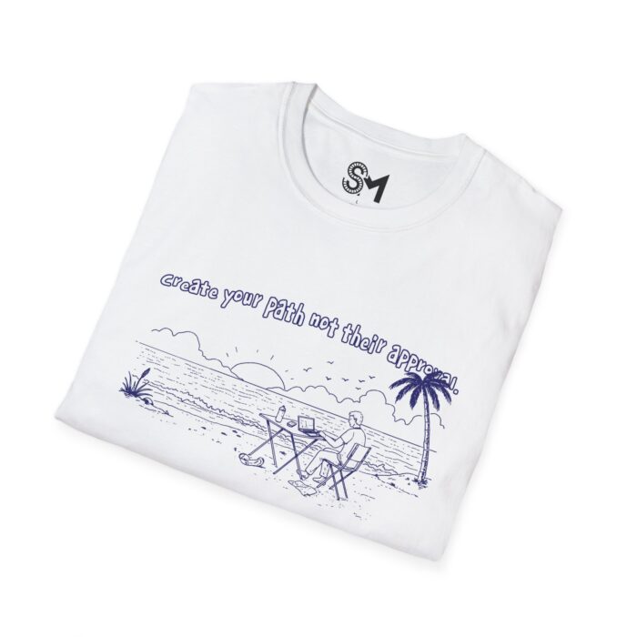 Create your path not their approval Unisex Softstyle T-Shirt - Image 4