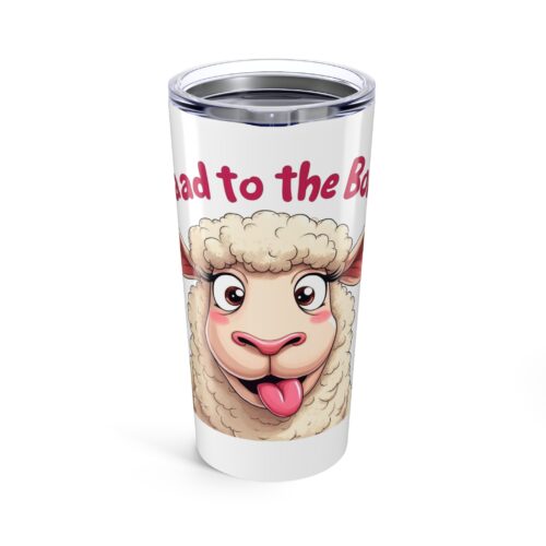 Baaad to the boneTumbler 20oz