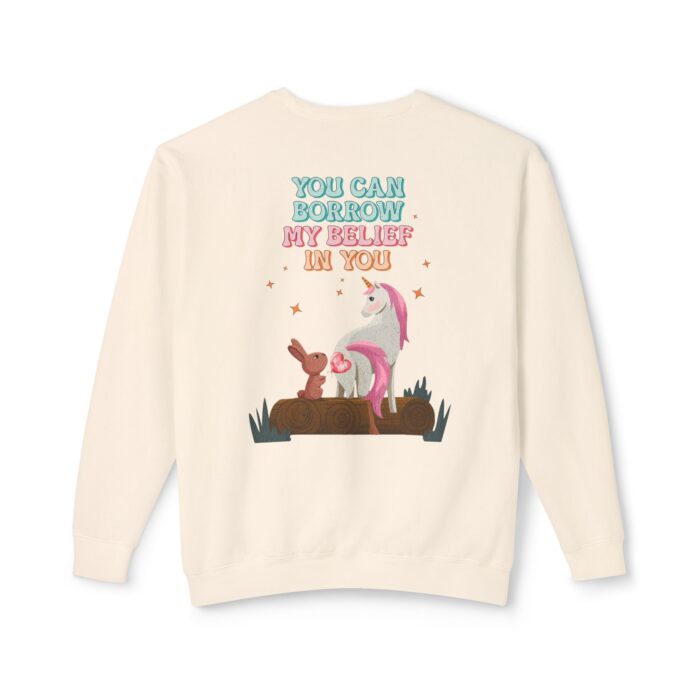 You can have my belief in you Unisex Lightweight Crewneck Sweatshirt - Image 2