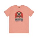 Follow the pug Unisex Jersey Short Sleeve Tee
