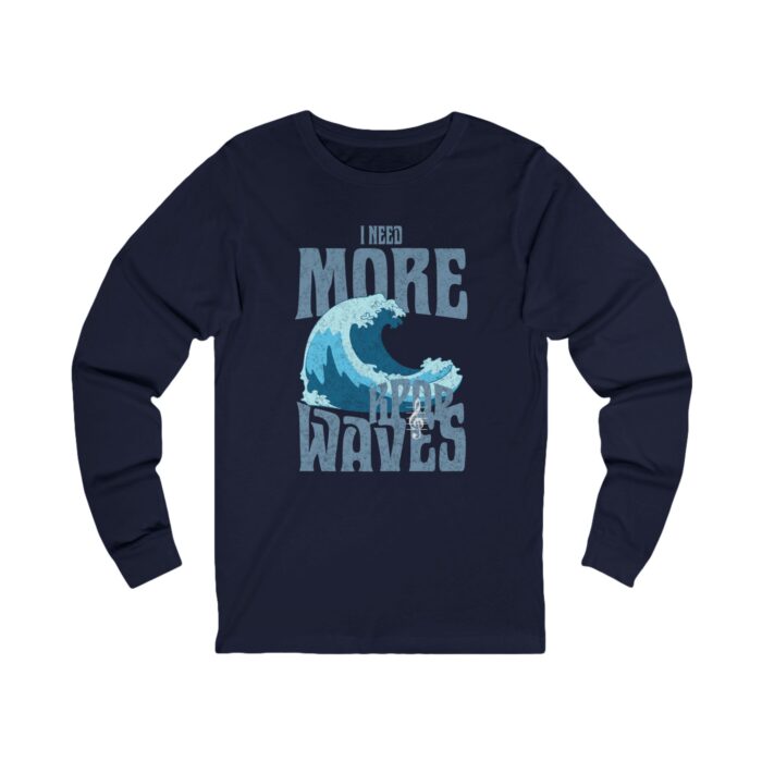 I Need More Waves Long Sleeve Tee - Surfing T-Shirt for Ocean Lovers - Image 5