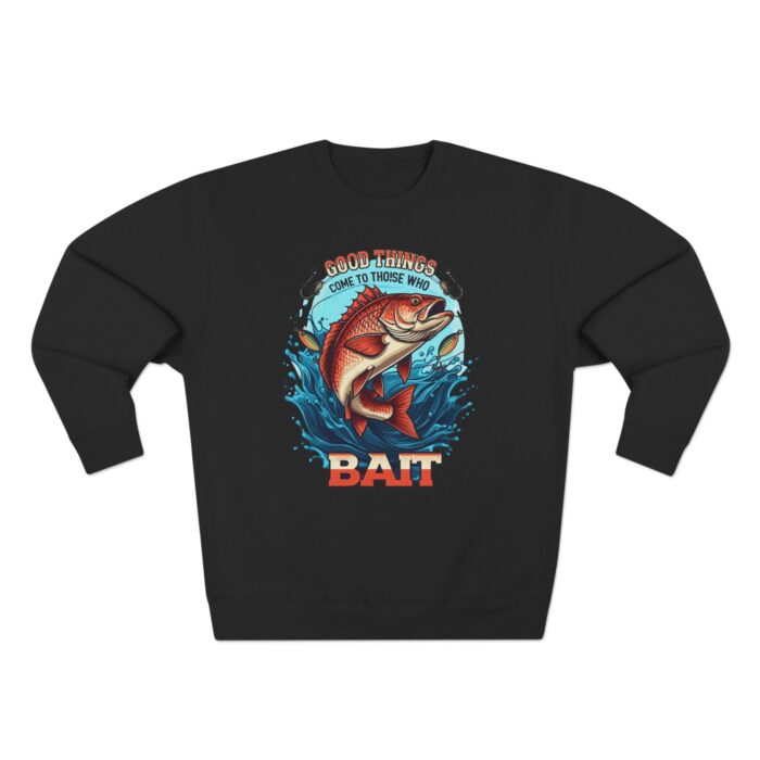 GOOD THINGS COME TO THOSE WHO BAIT Unisex Crewneck Sweatshirt - Image 5