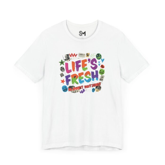Colorful Inspirational Life's Fresh Tee - Motivational Unisex Graphic T-Shirt - Image 7
