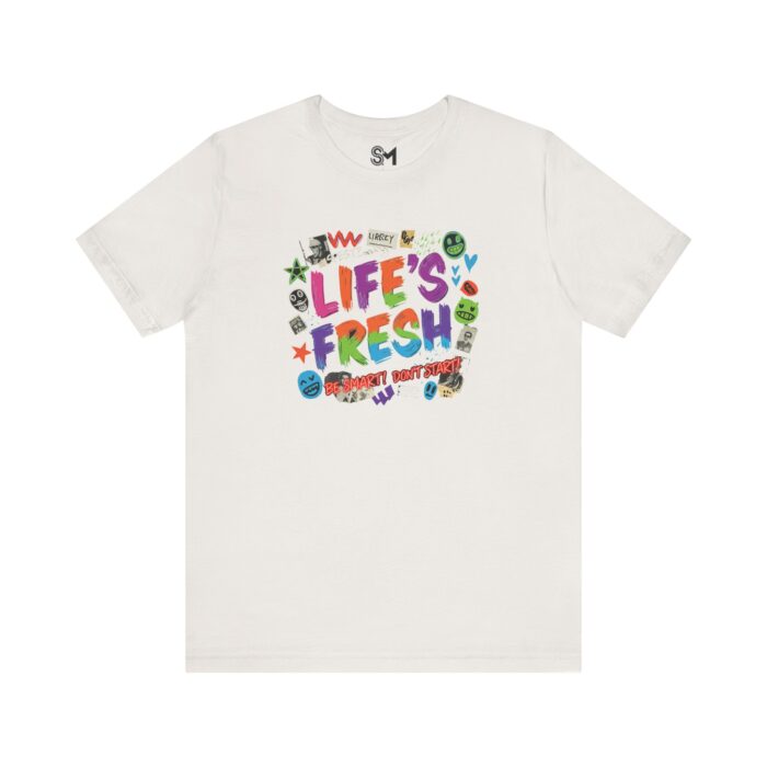 Colorful Inspirational Life's Fresh Tee - Motivational Unisex Graphic T-Shirt - Image 25