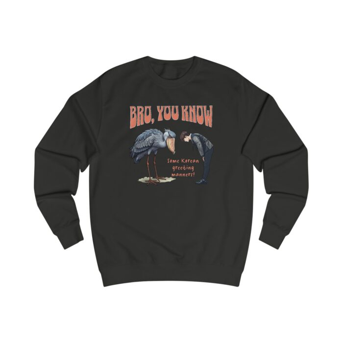 Bro, you know Unisex Sweatshirt - Image 5