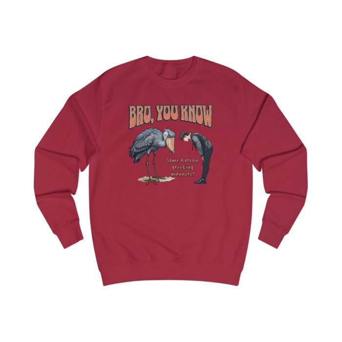Bro, you know Unisex Sweatshirt - Image 13