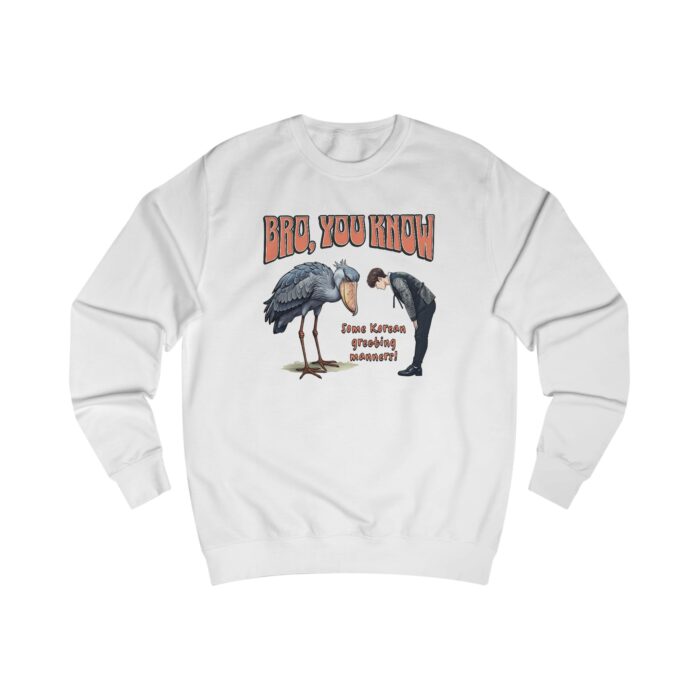 product Office supplies & Stationery Bro, you know Unisex Sweatshirt
