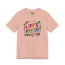 Colorful Inspirational Life's Fresh Tee - Motivational Unisex Graphic T-Shirt
