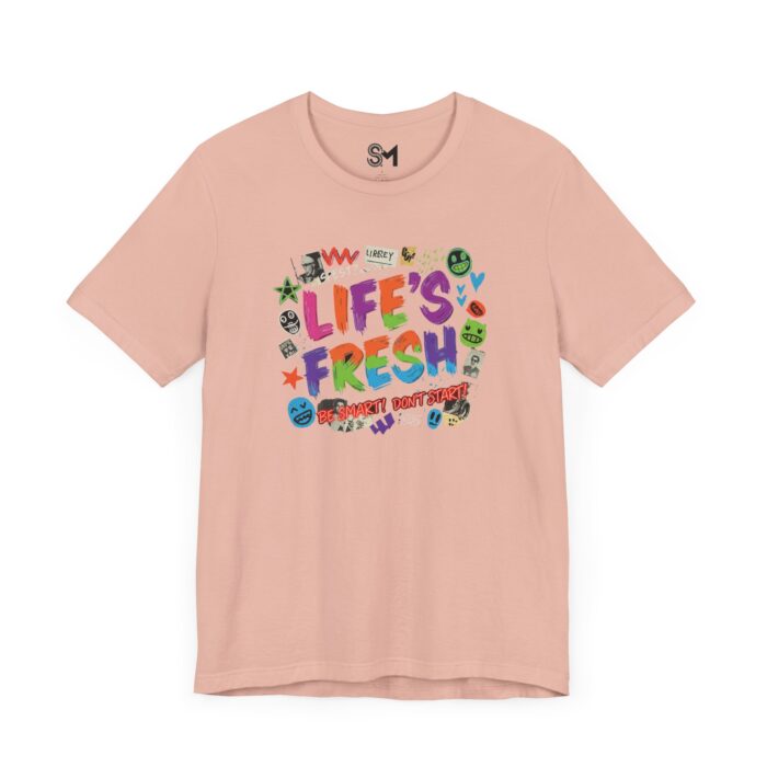 Colorful Inspirational Life's Fresh Tee - Motivational Unisex Graphic T-Shirt - Image 3