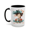 Strong Coffee Accent Coffee Mug (11, 15oz)