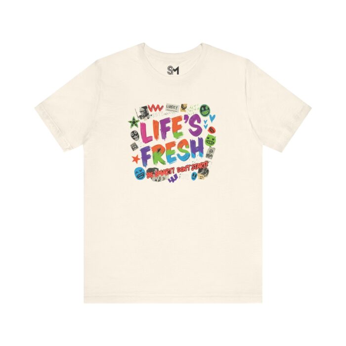 Colorful Inspirational Life's Fresh Tee - Motivational Unisex Graphic T-Shirt - Image 17