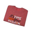 It's time find your passion Unisex Heavy Blend™ Crewneck Sweatshirt