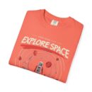 Explore Space Unisex Garment-Dyed T-Shirt | Adventure & Travel Theme