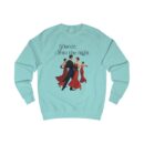 Dance into the night Unisex Sweatshirt