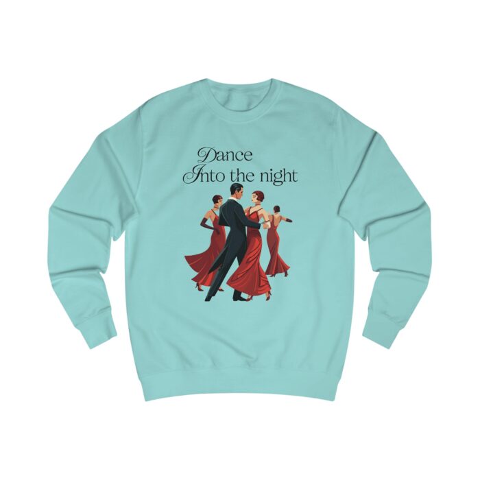 Dance into the night Unisex Sweatshirt - Image 39