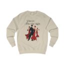 Dance into the night Unisex Sweatshirt