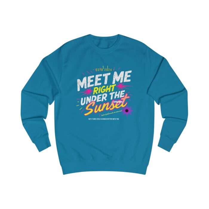 Meet me right under the sunset Unisex Sweatshirt - Image 29