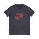 Jesus was a carpenter Unisex Jersey Short Sleeve V-Neck Tee